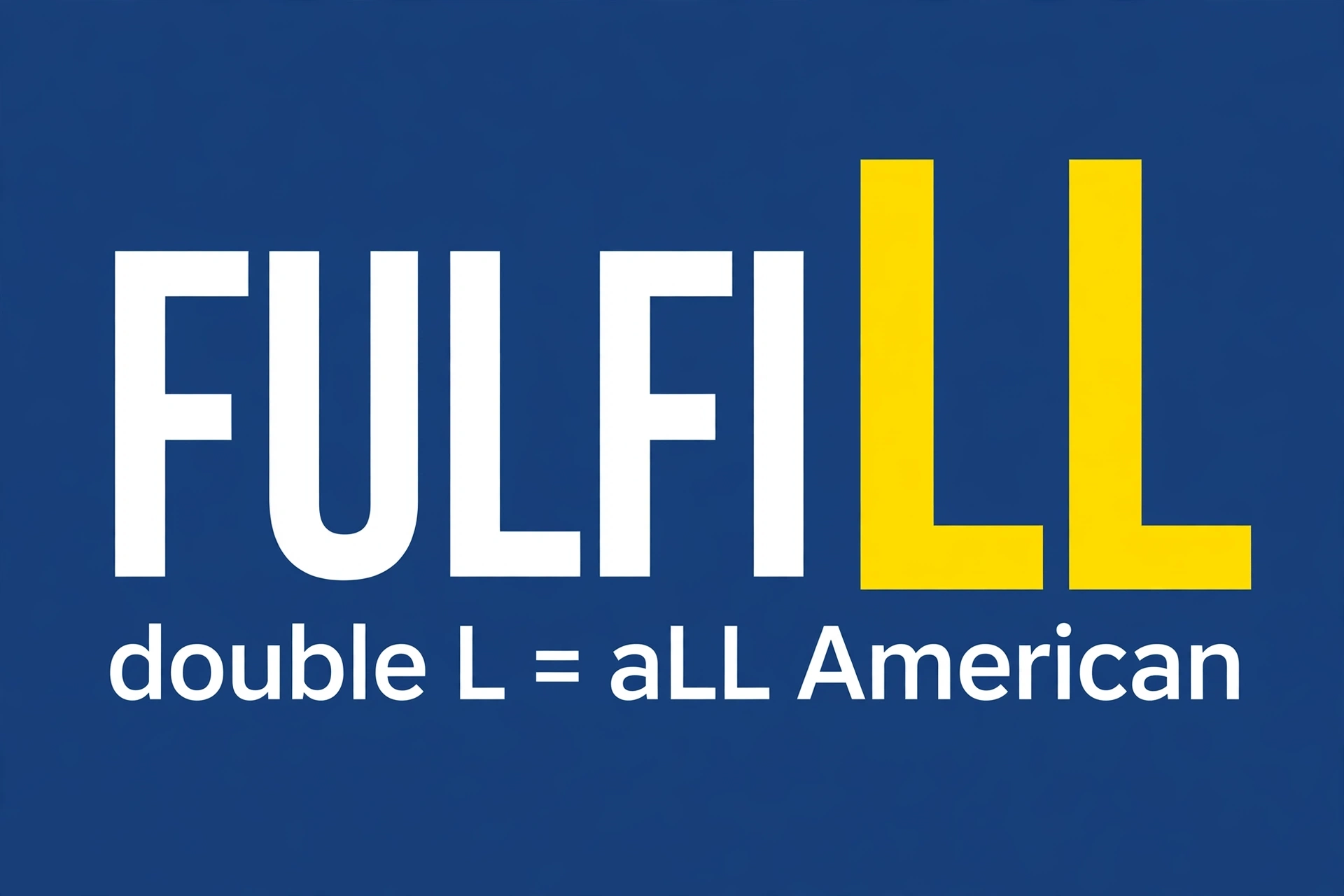 Memory trick graphic: fulfiLL with double L highlighted for American spelling