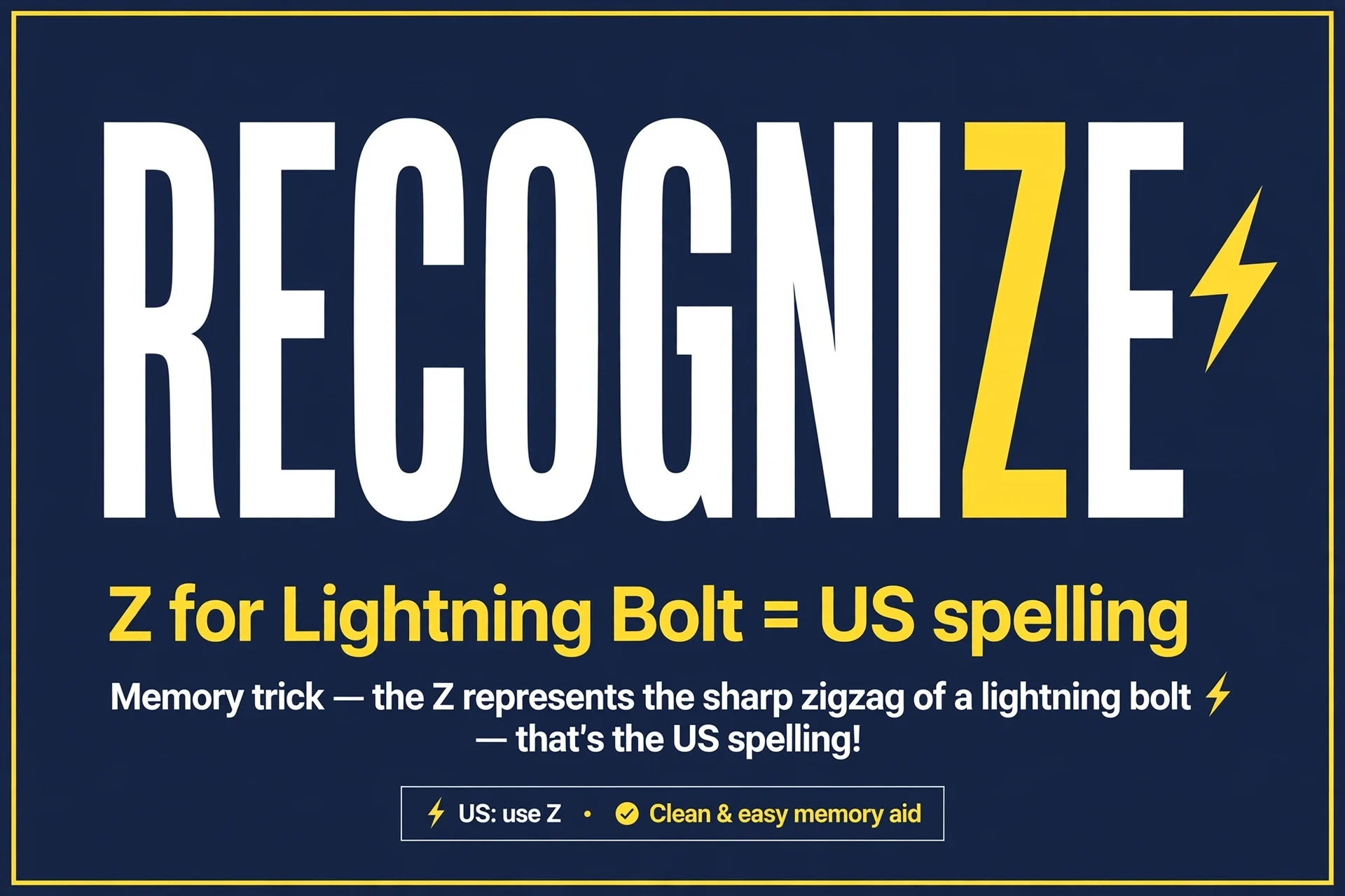 Memory trick for recognize vs recognise spelling