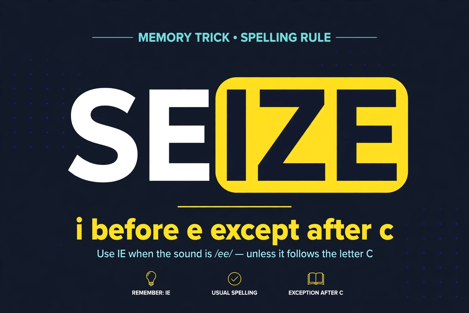 Memory trick seize breaks i before e rule