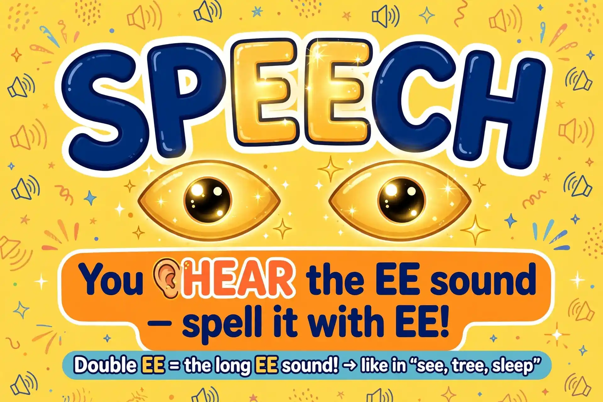 Memory trick: you hear the EE sound, spell it with EE