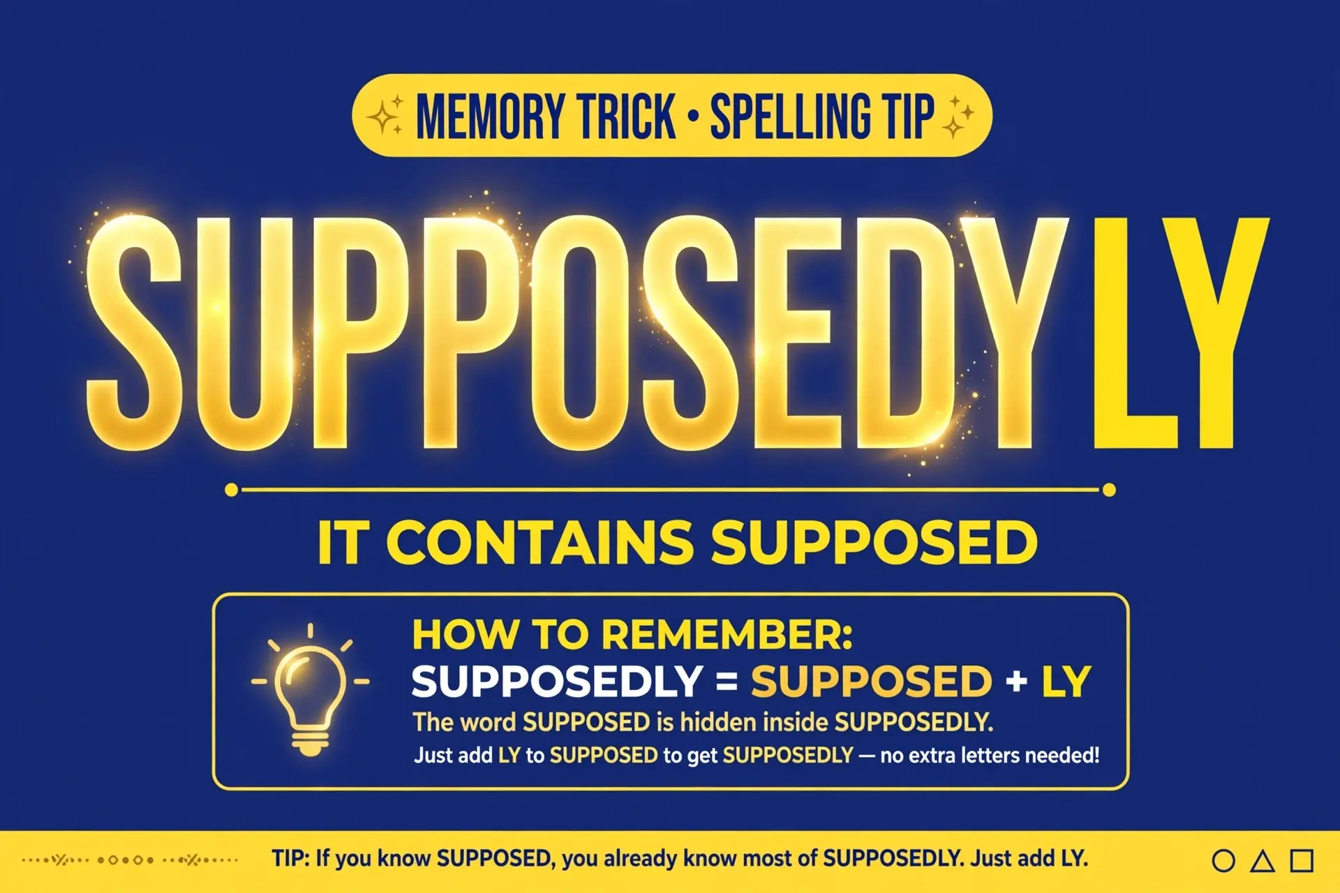 Memory trick: supposedly contains the word supposed