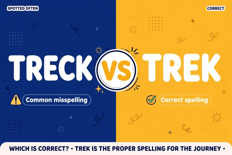 Treck or Trek: Which Is Correct?